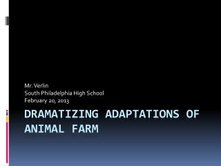 Dramatizing Adaptations of animal farm