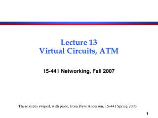 Lecture 13 Virtual Circuits, ATM
