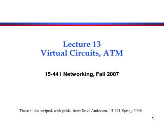Lecture 13 Virtual Circuits, ATM