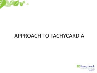 APPROACH TO TACHYCARDIA