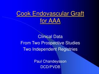 Cook Endovascular Graft for AAA
