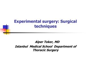 Experimental surgery: Surgical techniques