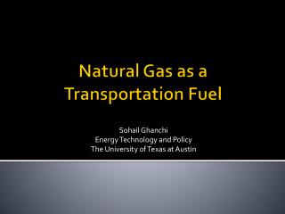 Natural Gas as a Transportation Fuel
