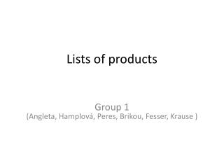 Lists of products