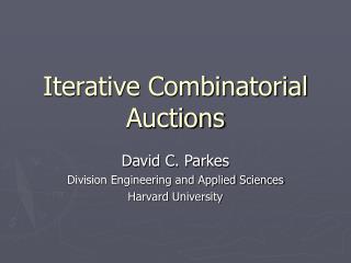 Iterative Combinatorial Auctions