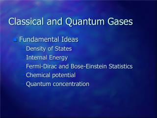Classical and Quantum Gases