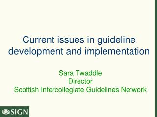 Current issues in guideline development and implementation