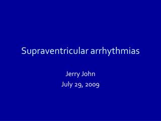 Supraventricular arrhythmias