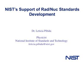 NIST’s Support of Rad/Nuc Standards Development