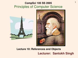 CompSci 105 SS 2005 Principles of Computer Science
