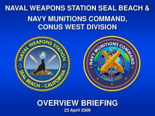 NAVAL WEAPONS STATION SEAL BEACH &amp;