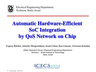 Automatic Hardware-Efficient SoC Integration by QoS Network on Chip
