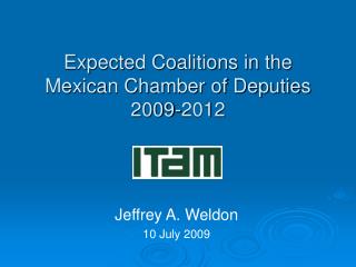 Expected Coalitions in the Mexican Chamber of Deputies 2009-2012