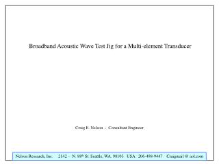 Broadband Acoustic Wave Test Jig for a Multi-element Transducer