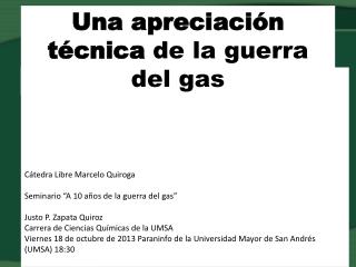 Una apreciación técnica de la guerra del gas