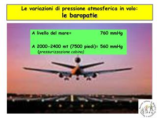 Le variazioni di pressione atmosferica in volo: le baropatie