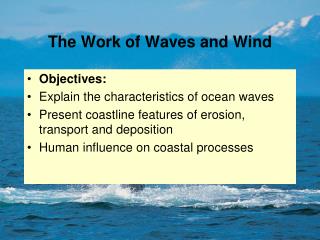 The Work of Waves and Wind
