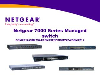 Netgear 7000 Series Managed switch GSM7312/GSM7324/FSM7326P/GSM7224/GSM7212