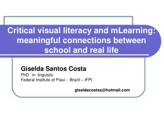 Critical visual literacy and mLearning: meaningful connections between school and real life