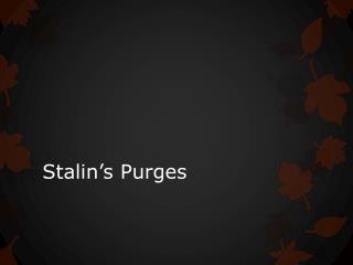 Stalin’s Purges