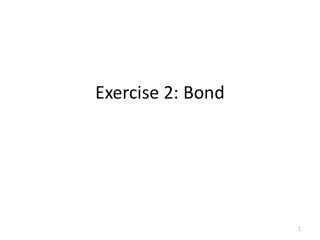 Exercise 2: Bond