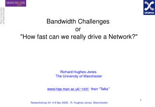 Bandwidth Challenges or &quot;How fast can we really drive a Network?&quot;