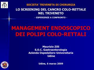 MANAGEMENT ENDOSCOPICO DEI POLIPI COLO-RETTALI