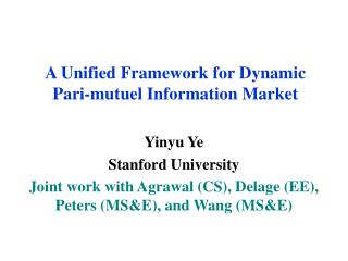 A Unified Framework for Dynamic Pari-mutuel Information Market