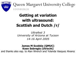 Getting at variation with ultrasound: Scottish and Dutch /r/