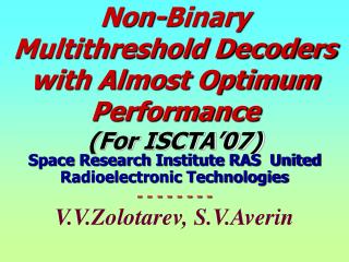Non-Binary Multithreshold Decoders with Almost Optimum Performance (For ISCTA’07)