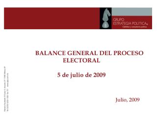 BALANCE GENERAL DEL PROCESO ELECTORAL 5 de julio de 2009