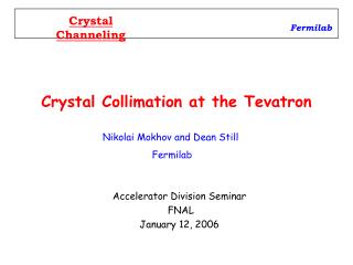 Crystal Collimation at the Tevatron