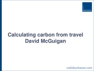 Calculating carbon from travel David McGuigan