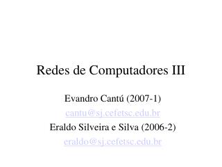 Redes de Computadores III