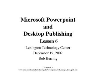 Microsoft Powerpoint and Desktop Publishing Lesson 6