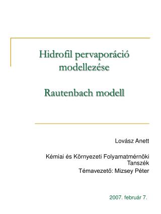 Hidrofil pervaporáció modellezése Rautenbach modell