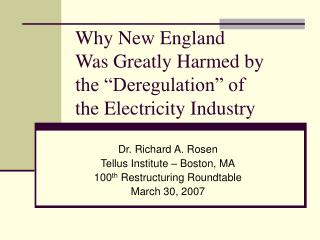 Why New England Was Greatly Harmed by the “Deregulation” of the Electricity Industry