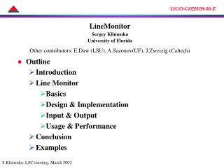 LineMonitor Sergey Klimenko University of Florida