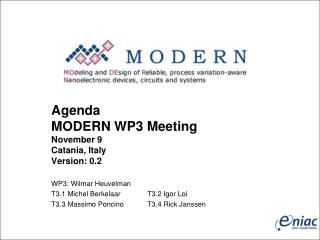 Agenda MODERN WP3 Meeting November 9 Catania, Italy Version: 0.2
