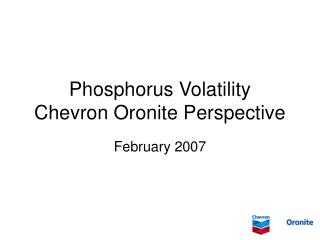 Phosphorus Volatility Chevron Oronite Perspective