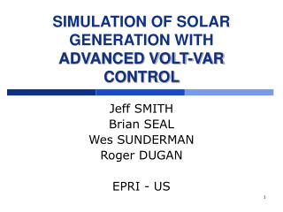 SIMULATION OF SOLAR GENERATION WITH ADVANCED VOLT-VAR CONTROL