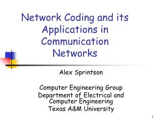 Network Coding and its Applications in Communication Networks