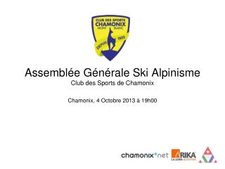 Assembl ée Générale Ski Alpinisme Club des Sports de Chamonix