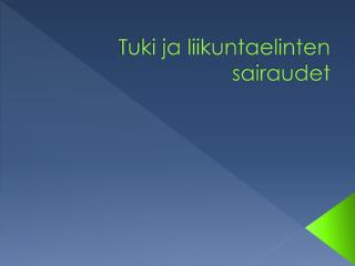 Tuki ja liikuntaelinten sairaudet