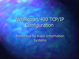 WebReport/400 TCP/IP Configuration