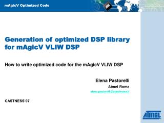 Generation of optimized DSP library for mAgicV VLIW DSP