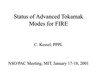 Status of Advanced Tokamak Modes for FIRE