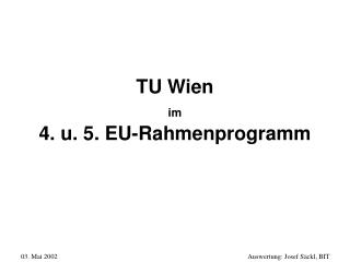 TU Wien im 4. u. 5. EU-Rahmenprogramm