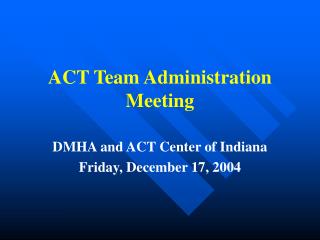 ACT Team Administration Meeting