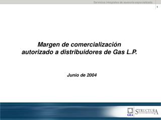 Margen de comercialización autorizado a distribuidores de Gas L.P.